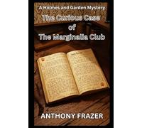 The Curious Case of The Marginalia Club (Holmes and Garden Mysteries)