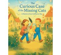 The Curious Case of the Missing Cats: A Mistery from Gullhaven Bay (A Mystery from Gullhaven Bay)