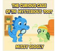 The Curious Case of The Mysterious Toot: A Silly Adventure with Farts and Giggles for Early Readers (FlipFlopDUO)