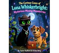 The Curious Cases of Luna Whiskerbright: Mysterious Missing Moonberries