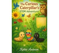 The Curious Caterpillar's STEM Adventure