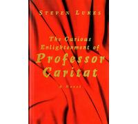 The Curious Enlightenment of Professor Caritat: A Novel