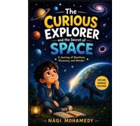 The Curious Explorer and The secret of Space
