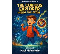 The Curious Explorer Inside the Atom