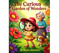 The Curious Garden of Wonders: STEM story for Preschoolers