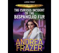 The Curious Incident of the Bespangled Fur: 6 (Holmes and Garden Mysteries)