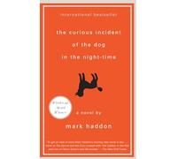 The Curious Incident of the Dog in the Night-Time: A Novel