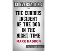 The Curious Incident Of The Dog In The Night-time: By Mark Haddon | Co