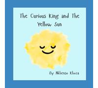 The Curious King and The Yellow Sun