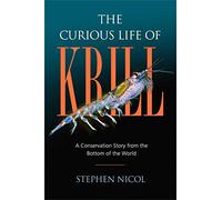 The Curious Life of Krill: A Conservation Story from the Bottom of the World