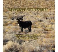 The Curious Little Donkey: Adventure is around every corner. Don't be afraid to explore