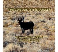 The Curious Little Donkey: Adventure is around every corner. Don't be afraid to explore