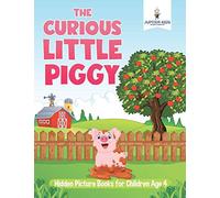 The Curious Little Piggy : Hidden Picture Books for Children Age 4