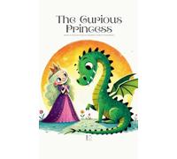 The Curious Princess: Bilingual Romanian-English Children’s Stories for Beginners
