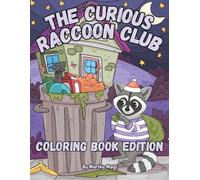 The Curious Raccoon Club Coloring Book For Kids: Woodland Animals Coloring Book for Children ages 4-12