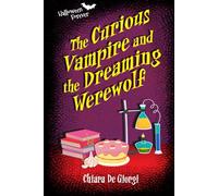 The Curious Vampire & the Dreaming Werewolf
