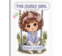 The Curly Girl Coloring Book: Bold and Easy Coloring Pages for Kids, Toddlers, and Beginners with Cute, Simple, and Fun Curly Hair Illustrations