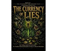 THE CURRENCY OF LIES: BOOK 2: THE ATTACHMENT CODE BREAKER FILES