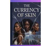 The Currency of Skin