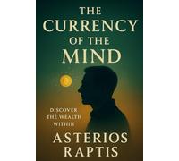 The Currency of the Mind: How Attention, Time, and Trust Shape the True Wealth of Being