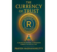 The Currency of Trust: Loyalty, Karma, and the Architecture of Trust in a Digital Age