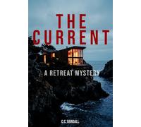The Current: A Retreat Mystery: 2 (The Retreat)