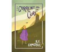 The Current and the Cure (The Lottie Fiske Books)