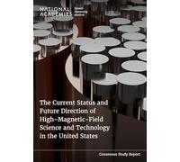 The Current Status and Future Direction of High-Magnetic-Field Science and Technology in the United States