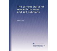 The current status of research on water and salt solutions