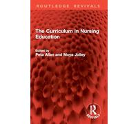The Curriculum in Nursing Education (Routledge Revivals)