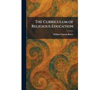 The Curriculum of Religious Education