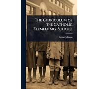The Curriculum of the Catholic Elementary School
