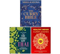 The Curry Bible, Curry Guy Thai & Healthy Indian Curry Dishes 3 Books Collection Set