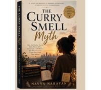 The Curry Smell Myth: The Racism Hidden Behind “Jokes,” Stereotypes, and Fear of Indian Success