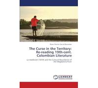 The Curse in the Territory: Re-reading 19th-cent. Colombian Literature