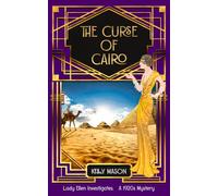 The Curse of Cairo: A 1920s Mystery (Lady Ellen Investigates)