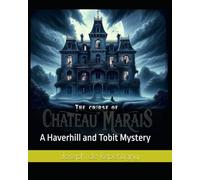 The Curse of Chateau Marais: A Haverhill and Tobit Mystery: 1 (The Haverhill and Tobit Mysteries)