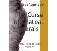 The Curse of Chateau Marais: A Haverhill and Tobit Mystery (The Haverhill and Tobit Mysteries)