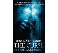 The Curse of Frost Lake Manor: The terrifying Dr. NoSleep podcast sensation (Haunted)