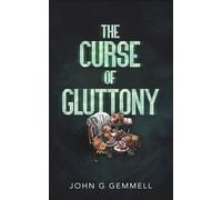 The Curse of Gluttony
