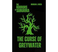 The Curse of Greywater (The Horrors of Suburbia)