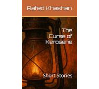 The Curse of Kerosene: Short Stories