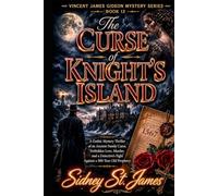 The Curse of Knight's Island: A Gothic Mystery Thriller of an Ancient Family Curse, Forbidden Love, Murder, and a Detective’s Fight Against a 500-Year-Old Prophecy