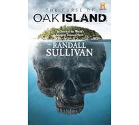 The Curse of Oak Island: The Story of the World’s Longest Treasure Hunt