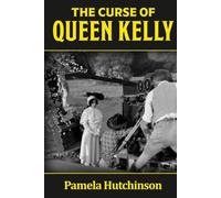The Curse of Queen Kelly