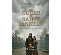 The Curse of Saint Martin: Times change: People don't (the HESBAY chronicles)