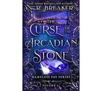 The Curse of the Arcadian Stone: Vol. 4 (The Dragons of Arcadia)