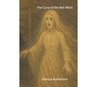 The Curse of the Bell Witch