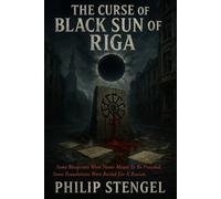 The Curse of the Black Sun of Riga