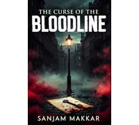 The Curse Of The Bloodline: A Tactical Supernatural Thriller